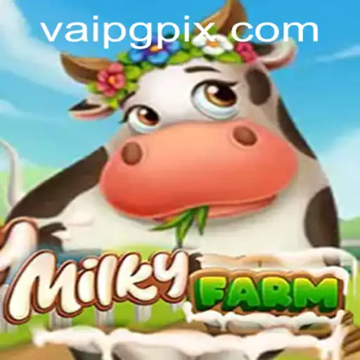 Discover the Exciting World of MilkyFarm: A Virtual Adventure by vaipg.com